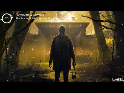 Svniivan & Edwince - Euphoria (ft. Mitchell Martin) (Despotem Remix)