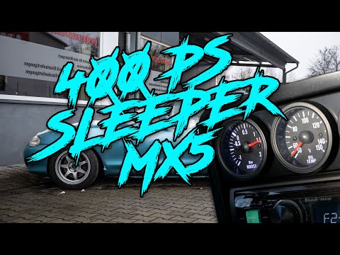 400 PS MX5 Sleeper