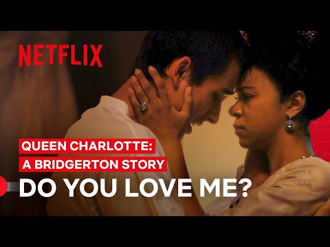 Do You Love Me? | Queen Charlotte: A Bridgerton Story | Netflix Philippines