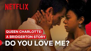 Do You Love Me? | Queen Charlotte: A Bridgerton Story | Netflix Philippines