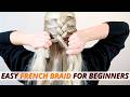 How To French Braid Your Own Hair (THE EASIEST 5 MINUTE BRAID!) Real-Time Talk Through - PART 1