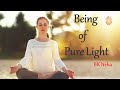 Being Of Pure Light English Meditation Commentary By BK Neha Brahma Kumaris