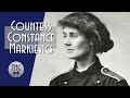 Constance Markievicz and The Fight for Irish Independence