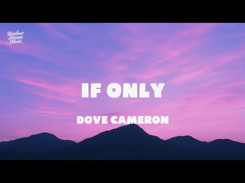 If only - Dove Cameron ( Descendants) l Lyrics
