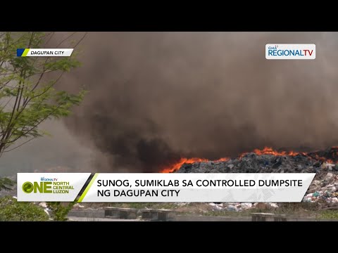 One North Central Luzon: Sunog, sumiklab sa controlled dumpsite ng Dagupan City