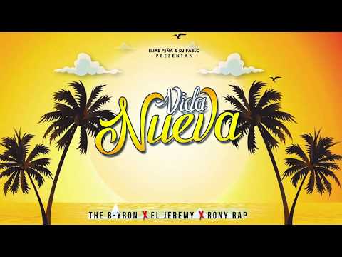 Vida Nueva - Trap Cristiano 2019 - The B-yron X El Jeremy X Rony RAP - Prod. Elías Peña