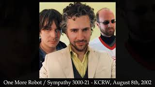 One More Robot / Sympathy 3000-21 (Live on KCRW, 08/08/02) - The Flaming Lips