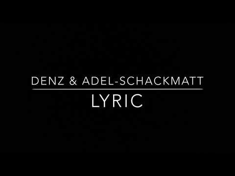 Denz & Adel-Schackmatt  (lyric)