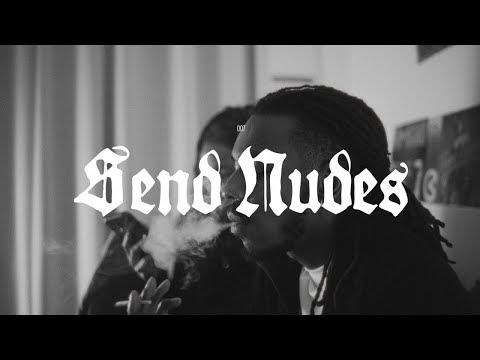 Video thumbnail for Send Nudes