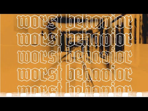 Video thumbnail for Worst Behavior