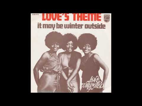 Love Unlimited  -  It May Be Winter Outside ( But In My Heart It's Spring )