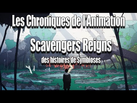 Les chroniques de l'animation  - Scavengers Reigns  - des histoires de symbioses