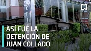 La detención de Juan Collado fue en un restaurante de la CDMX - Despierta con Loret La detención de Juan Collado fue en un restaurante de la CDMX - Despierta con Loret