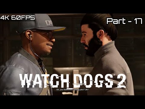 Watch Dogs 2 PC Gameplay Walkthrough | Part - 17 Access the elevator to the CEO's office | 4K 60fps