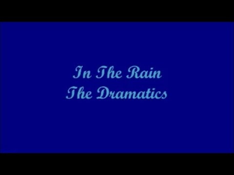 In The Rain - The Dramatics (Lyrics)