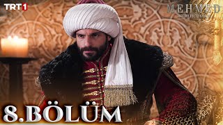 Mehmed Fetihler Sultani Episode 8