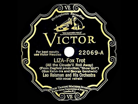 1929 Leo Reisman - Liza (All The Clouds’ll Roll Away) (Lew Conrad, vocal)