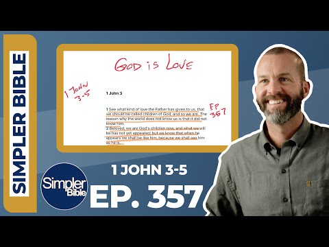 Ep  357  1 John 3 5 | God is Love