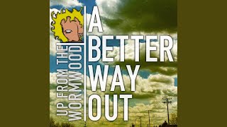 A Better Way Out Music Video