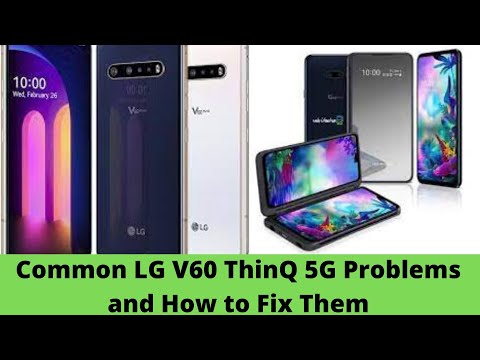 Common LG V60 ThinQ 5G Problems and How to Fix Them