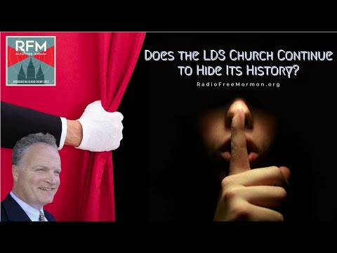Radio Free Mormon: 090: Does the LDS Church Continue to Hide Its History?