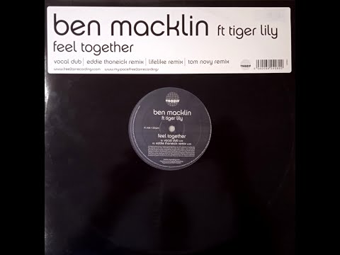 Ben Macklin Ft Tiger Lily – Feel Together (Lifelike Remix)