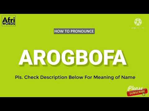 How To Pronounce AROGBOFA
