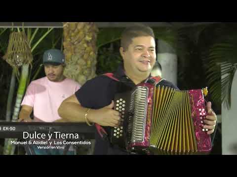 DULCE Y TIERNA (LIVE) - MANUEL & ABDIEL