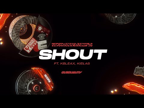 favst/gibbs ft. kbleax, Kiełas - shout