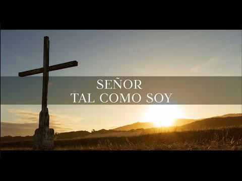 Señor tal como soy - Samir Mardones