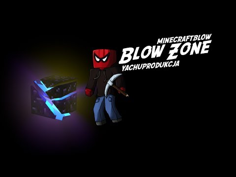 MinecraftBlow (Blowek) - Blow Zone