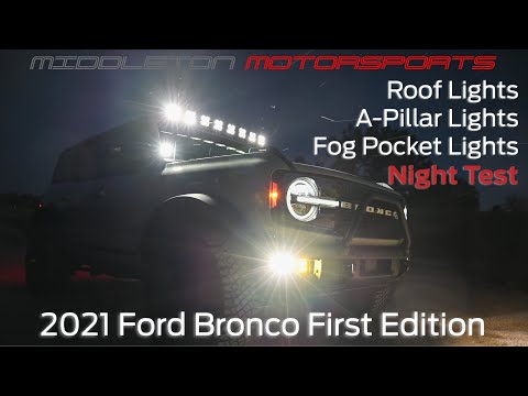 2021 Bronco First Edition Aftermarket Lighting Test-Baja Designs & Rigid