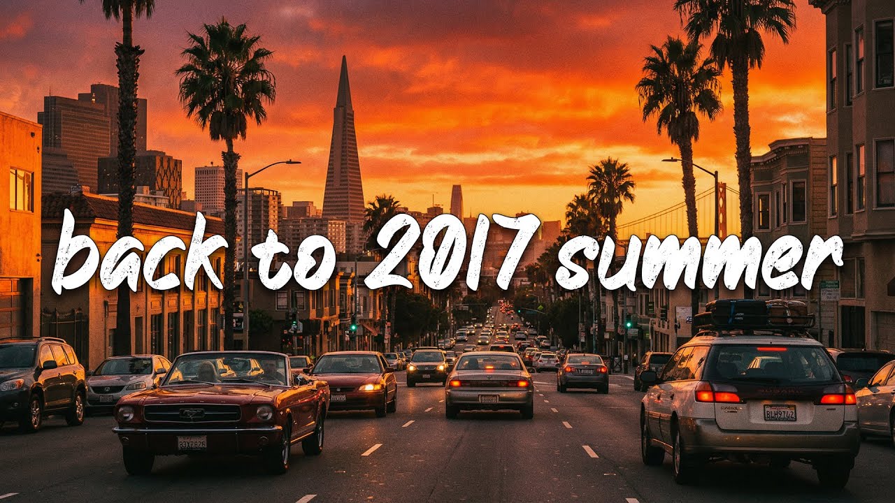 back to 2017 summer | throwback vibes playlist