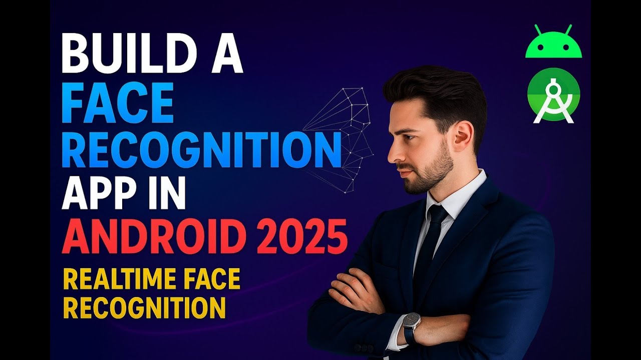 Build A Face Recognition App in Android 2025 | Realtime Face Recognition Android Studio