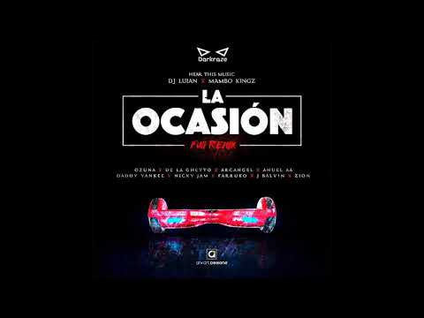 Ozuna, De La Ghetto, Arcangel, Anuel AA, Daddy Yankee, Nicky Jam, Farruko, J Balvin, Zion - La Ocasión (Full Remix)