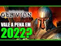 The Elder Scrolls 4: Oblivion Vale A Pena Jogar Em 2022