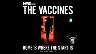 The Vaccines - Home Is Where The Start Is - Full Album