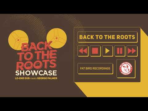Lo-End Dub Meets George Palmer - Back To The Roots