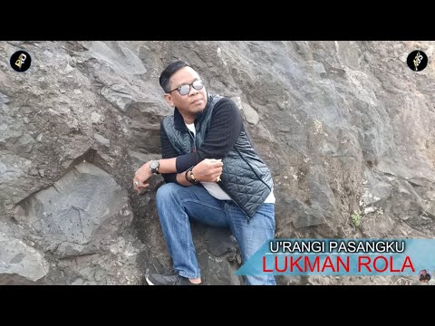 LUKMAN ROLA - Original - U'RANGI PASANGKU ( Official Music Video )