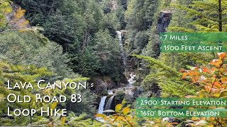 Video review of the Lava Canyon Trail to Old Road 83 loop hike with footage of its terrain.