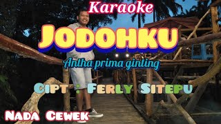 Download lagu JODOHKU | ANTHA PRIMA GINTING | KARAOKE NADA CEWEK | LAGU KARO TERBARU 2023 mp3