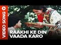 Raakhi Ke Din Vaada Karo Video Song Pyari Behna