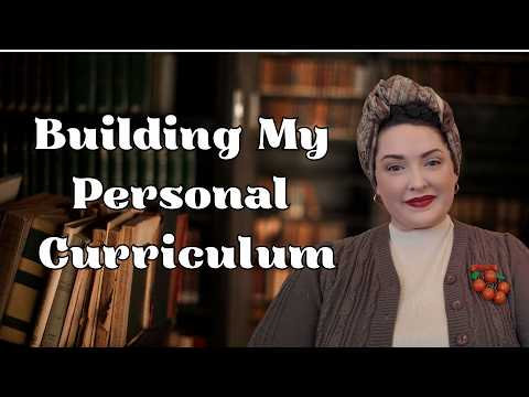 How I’m Creating My Personal Curriculum (and Why You Might Want To)