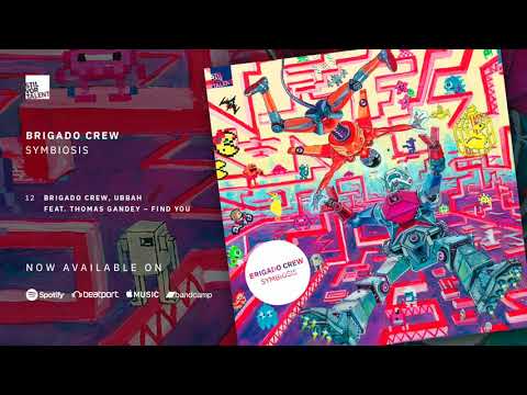 Brigado Crew, Ubbah feat. Thomas Gandey - Find You [Stil vor Talent]