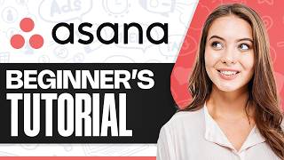 Asana Project Management Tutorial For Beginners (2026): Easy Tutorial!