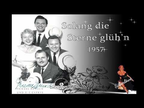 Solang die Sterne glüh'n - Friedel Hensch und die Cyprys..