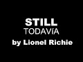 ♥ Still ♥ ~ Todavía - Lionel Richie - subtitulada inglés/español