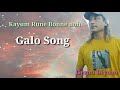 Kayum Runa Bonne no Galo song| Gemo Dium song