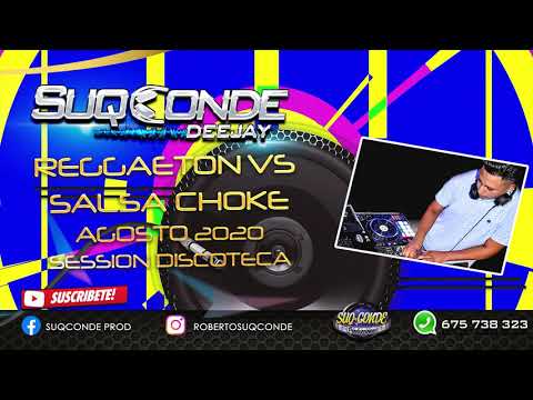 Reggaeton Vs Salsa Choke Agosto 2020 SUQCONDE DJ