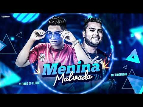VITINHO DO RECIFE FEAT MC DIOGUINHO - MENINA MALVADA - ÁUDIO OFICIAL